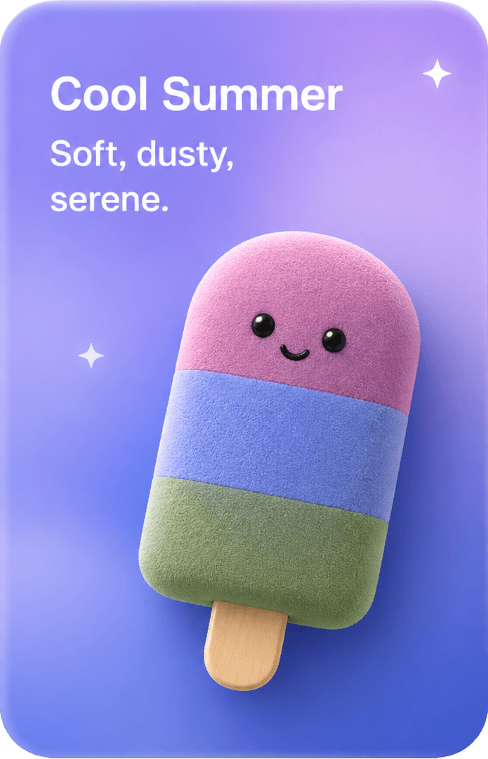 Cool Summer, soft, dusty, serene.